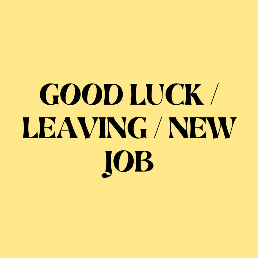 Good Luck, Leaving & New Job