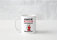 Always Be Yourself - Mug - Duck Themed Merchandise from Shop4Ducks