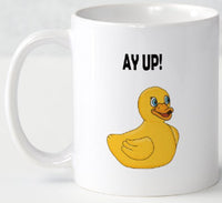 Ay Up - Mug - Duck Themed Merchandise from Shop4Ducks