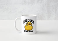 Big Duck Energy - Mug - Duck Themed Merchandise from Shop4Ducks