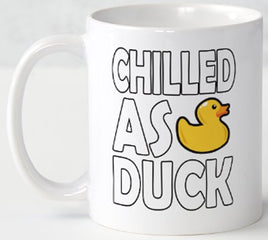 Chilled As Duck - Mug - Duck Themed Merchandise from Shop4Ducks