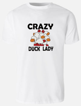 Crazy Duck Lady - White T-Shirt