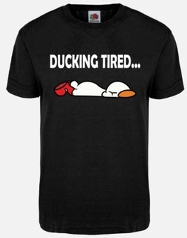 Ducking Tired - Black T-Shirt