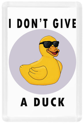I Don'T Give A Duck - Fridge Magnet - Duck Themed Merchandise from Sho