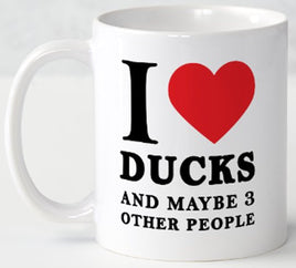 I Heart Ducks And Maybe 3 People - Mug - Duck Themed Merchandise from Shop4Ducks