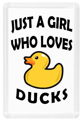 Just A Girl Who Loves Ducks - Fridge Magnet - Duck Themed Merchandise from Shop4Ducks