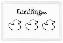 Loading - Fridge Magnet - Duck Themed Merchandise from Shop4Ducks
