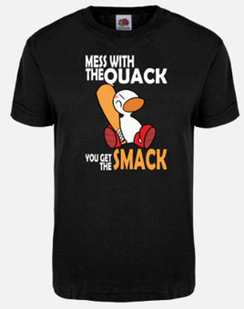 Mess With The Quack You Get The Smack - Black T-Shirt
