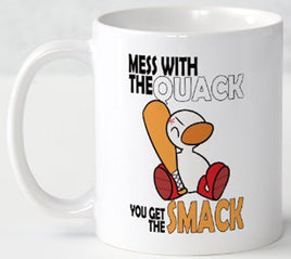 Mess With The Quack You Get The Smack - Mug - Duck Themed Merchandise from Shop4Ducks