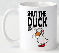 Shut The Duck Up - Mug - Duck Themed Merchandise from Shop4Ducks