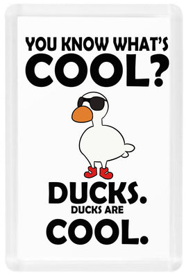 You Know Whats Cool? - Fridge Magnet - Duck Themed Merchandise from Shop4Ducks