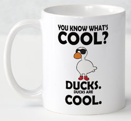 You Know Whats Cool? - Mug - Duck Themed Merchandise from Shop4Ducks